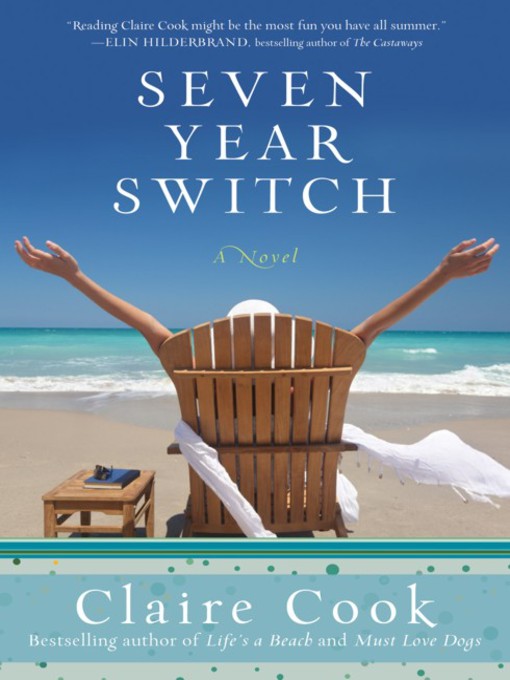 Title details for Seven Year Switch by Claire Cook - Available